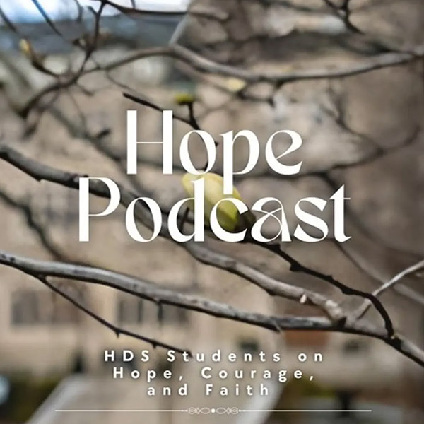 Harvard Divinity Hope Podcast